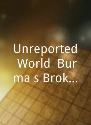 Unreported World: Burma's Broken Dream海报封面图