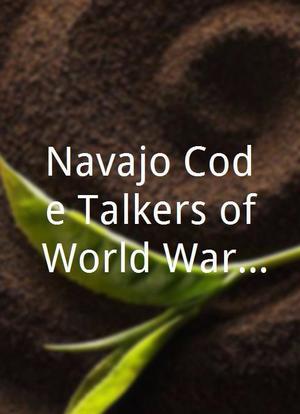 Navajo Code Talkers of World War II海报封面图