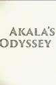 Akala Akala's Odyssey
