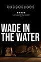 Matthew Daniger Wade in the Water