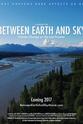 Paul Hunton Between Earth and Sky: Climate Change on the Last Frontier