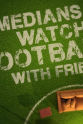约翰·巴恩斯 Comedians Watching Football with Friends Season 1