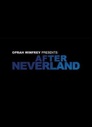 Oprah Winfrey Presents: After Neverland海报封面图