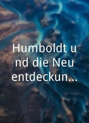 Humboldt und die Neuentdeckung der Natur海报封面图