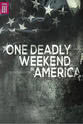 Ursula Macfarlane One Deadly Weekend in America