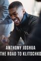 Tim MacKenzie-Smith Anthony Joshua: The Road to Klitschko