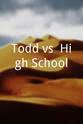 Danny Rawley Todd vs. High School