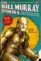 George 'The Animal' Steele 比尔·默里故事：从神话人物身上学到的人生教训
