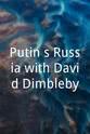 大卫·丁布尔比 Putin's Russia with David Dimbleby