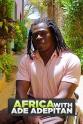Oliver Bootle Africa with Ade Adepitan Season 1