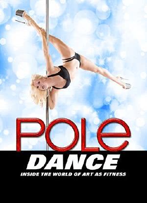 Pole Dance: Inside the World of Art as Fitness海报封面图