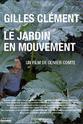 弗朗索瓦·米肖 Gilles Clément, le jardin en mouvement