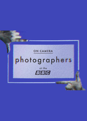 On Camera: Photographers at the BBC海报封面图