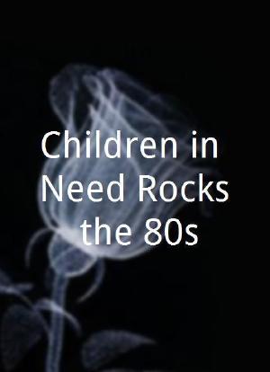 Children in Need Rocks the 80s海报封面图
