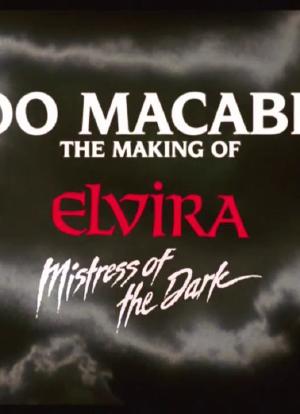 Too Macabre: The Making of Elvira, Mistress of the Dark海报封面图