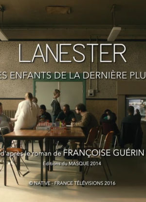 Lanester: Les Enfants de la Dernière Pluie海报封面图