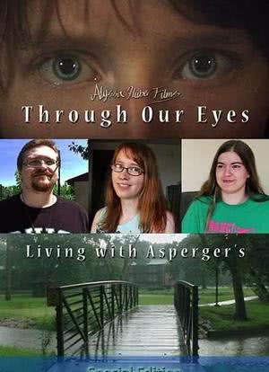 Through Our Eyes: Living with Asperger's海报封面图