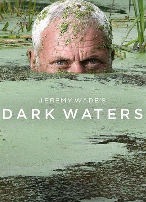 Jeremy Wade's Dark Waters海报封面图