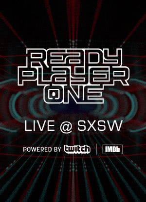 Ready Player One LIVE at SXSW海报封面图