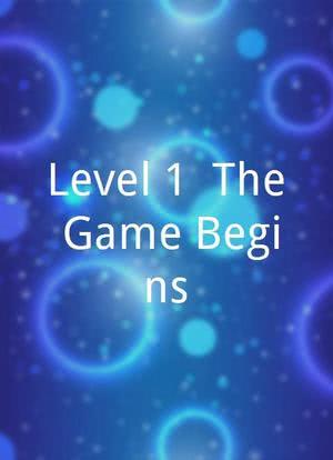 Level 1: The Game Begins海报封面图