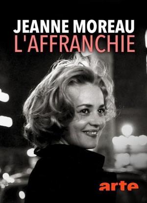 Jeanne Moreau, l'affranchie海报封面图