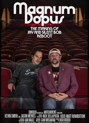 Magnum Dopus: The Making of Jay and Silent Bob Reboot海报封面图