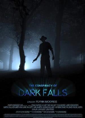 The Conspiracy of Dark Falls海报封面图