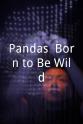 Chris Morgan Pandas: Born to Be Wild