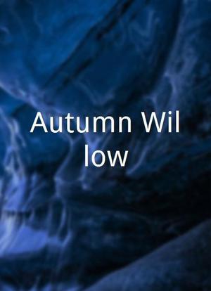 Autumn Willow海报封面图