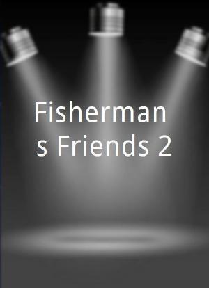 Fisherman&apos;s Friends: One and All海报封面图