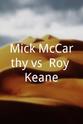米克·麦卡锡 Mick McCarthy vs. Roy Keane