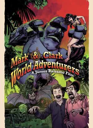 Mark & Clark World Adventurers海报封面图