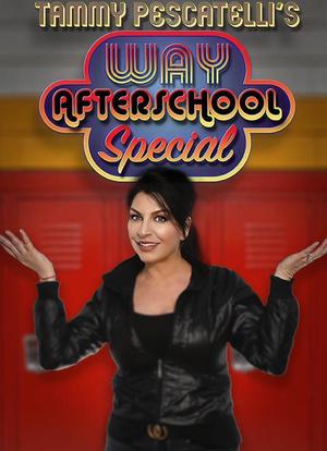 Tammy Pescatelli's Way After School Special海报封面图