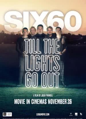 SIX60: Till the Lights Go Out海报封面图