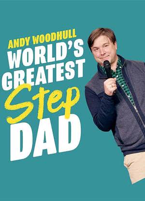 Andy Woodull: Worlds Greatest Step Dad海报封面图