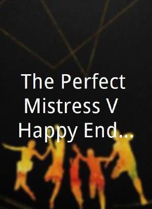 The Perfect Mistress V: Happy Ending海报封面图