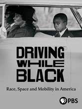 Driving While Black: Race, Space and Mobility in America
