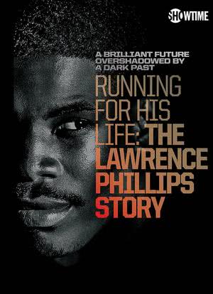 Running for His Life: The Lawrence Phillips Story海报封面图