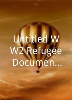 Untitled WW2 Refugee Documentary海报封面图
