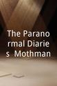 Mark Jeavons The Paranormal Diaries: Mothman