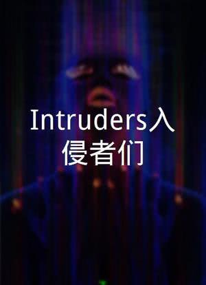 Intruders入侵者们海报封面图