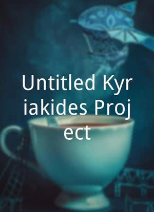 Untitled Kyriakides Project海报封面图
