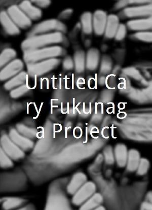 Untitled Cary Fukunaga Project海报封面图