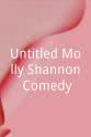 莫莉·香侬 Untitled Molly Shannon Comedy