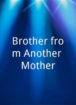 Brother from Another Mother海报封面图
