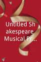 莎士比亚 Untitled Shakespeare/Musical Project