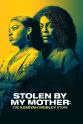 Jeffrey W. Byrd Stolen by My Mother: The Kamiyah Mobley Story