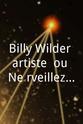 安妮·特蕾斯戈 Billy Wilder, artiste (ou: Ne réveillez pas le cinéaste qui dort)
