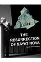 谢尔盖·帕拉杰诺夫 The Resurrection of Sayat Nova