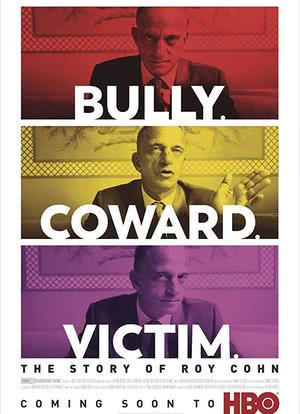 Bully. Coward. Victim. The Story of Roy Cohn海报封面图